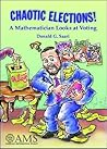 Chaotic Elections! A Mathematician Looks at Voting