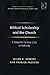 Biblical Scholarship and the Church: A Sixteenth-Century Crisis of Authority (Routledge New Critical Thinking in Religion, Theology and Biblical Studies)