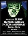 American Silent Horror, Science Fiction and Fantasy Feature Films, 1913-1929