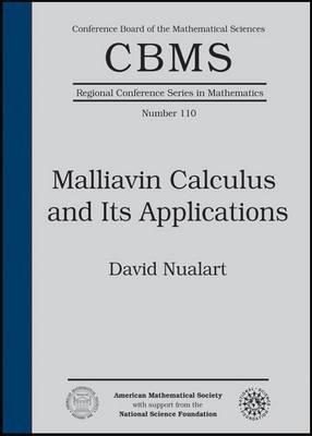 Malliavin Calculus and Its Applications (CBMS Regional Conference Series in Mathematics)