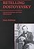 Retelling Dostoyevsky: Literary Responses and Other Observations