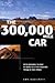 The 300,000 Mile Car