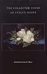 The Collected Poems of Evelyn Scott The Collected Poems of Evelyn Scott