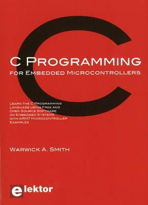 C Programming for Embedded Microcontrollers (Paperback)