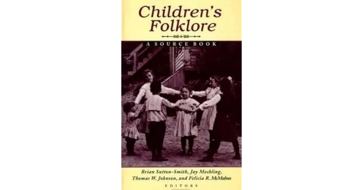 Children's Folklore A Source Book by Brian SuttonSmith