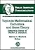 Topics in Mathematical Economics in Game Theory: Essays in Honor of Robert J. Aumann (Fields Institute Communications, 23)
