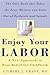 Enjoy Your Labor: A New Approach to Pain Relief for Childbirth