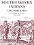 Southeastern Indians Life Portraits: A Catalogue of Pictures 1564-1935