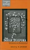 The Indian Diaspora: Dynamics of Migration (Themes in Indian Sociology)