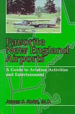 Favorite New England Airports: A Guide to Aviation Activities and Entertainment