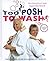 Too Posh to Wash by Kim Woodburn