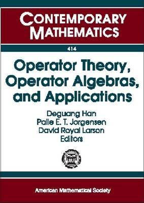 Operator Theory, Operator Algebras, and Applications
