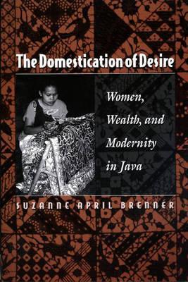 The Domestication of Desire (Paperback)