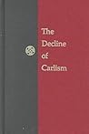 The Decline of Carlism The Decline of Carlism