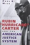 Rubin "Hurricane" Carter and the American Justice System Rubin "Hurricane" Carter and the American Justice System