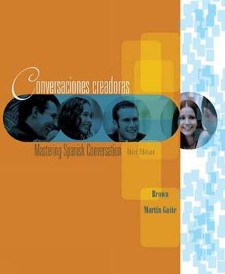 Conversaciones creadoras: Mastering Spanish Conversation