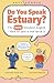 Do You Speak Estuary?