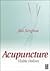 Acupuncture in Clinical Practice: A Practical Guide to the Use of Acupuncture and Related Therapies