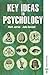 Key Ideas in Psychology