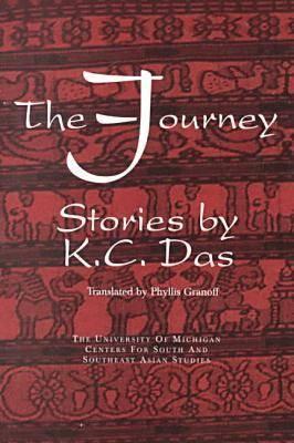 The Journey: Stories by K. C. Das (Michigan Papers On South And Southeast Asia) (Volume 48)