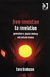 From Revolution To Revelation: Generation X, Popular Memory And Cultural Studies From Revolution To Revelation: Generation X, Popular Memory And Cultural Studies
