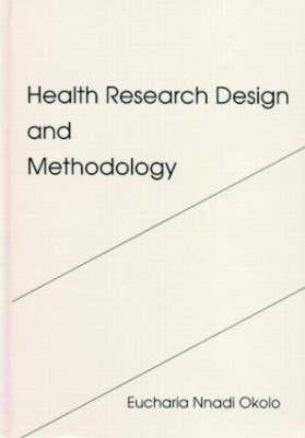Health Research Design and Methodology