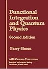 Functional Integration And Quantum Physics Functional Integration And Quantum Physics