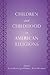 Children and Childhood in A...