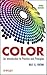 Color: An Introduction to Practice and Principles