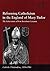 Reforming Catholicism in the England of Mary Tudor by John Edwards Reforming Catholicism in the England of Mary Tudor by John Edwards