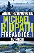 Fire and Ice Anthology: Where the Shadows Lie / 66 North