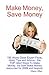 Make Money, Save Money - 155 World Class Expert Facts, Hints,... by Glenn Allen