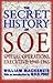 The Secret History Of SOE: ...