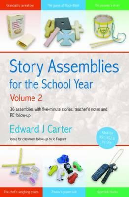 Story Assemblies for the School Year: v. 2: 36 Assemblies with Five-minute Stories, Teacher's Notes and RE Follow-up