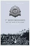 1st Bedfordshires - Part One: Mons to the Somme (Soldier Lads - First World War)