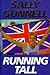 Running Tall by Sally Gunnell Running Tall by Sally Gunnell