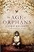 The Age of Orphans by Laleh Khadivi