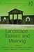 Landscape, Tourism, and Meaning (New Directions in Tourism Analysis)