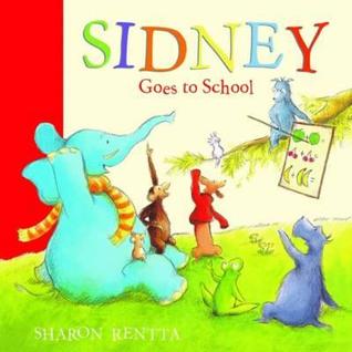 Sidney Goes to School (Paperback)