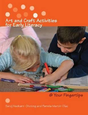 Art and Craft Activities for Early Literacy @ Your Fingertips