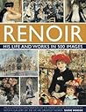Renoir: His Life ...