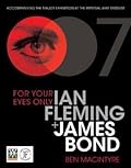 For Your Eyes Only: Ian Fleming and James Bond