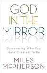 God in the Mirror...