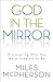 God in the Mirror by Miles McPherson