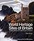 World Heritage Sites of Britain. Roly Smith by Roly Smith