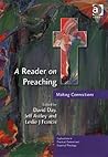 A Reader on Preaching (Explorations in Practical, Pastoral and Empirical Theology) A Reader on Preaching (Explorations in Practical, Pastoral and Empirical Theology)