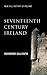 Seventeenth-Century Ireland...