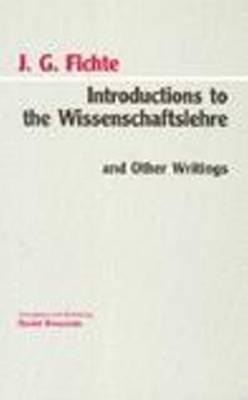 Introductions to the Wissenschaftslehre and Other Writings, 1797-00 (Paperback)