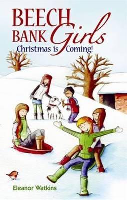Beech Bank Girls: Christmas is Coming (Paperback)