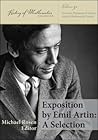 Exposition by Emil Artin: A Selection (History of Mathematics)